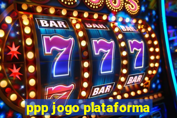 ppp jogo plataforma